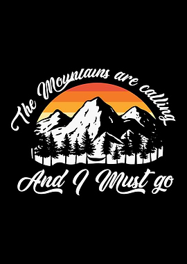 THE MOUNTAINS ARE CALLING