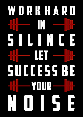 Work Hard in Silince