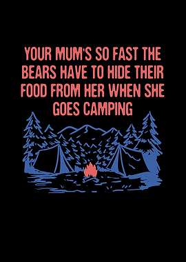 Your Mums So Fast Camping