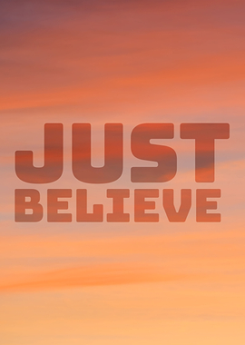 Just Believe