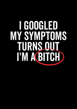 I Googled My Symptoms