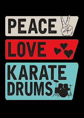 Peace Love Karate Drums