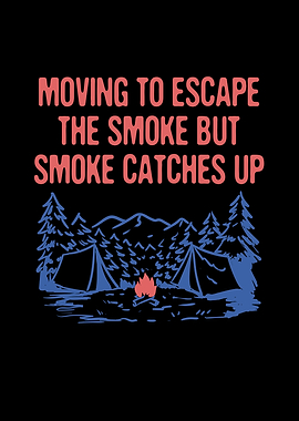 Moving to Escape the Smoke