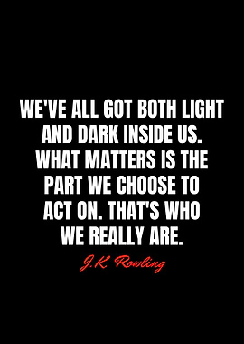 J K Rowling Quotes