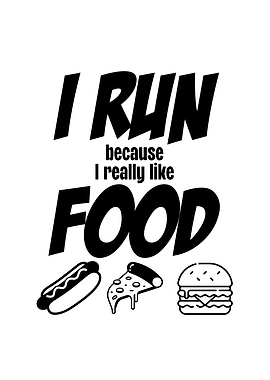 I Run Because I Really