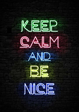 Keep Calm And Be Nice