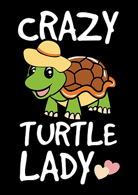 Crazy Turtle Lady