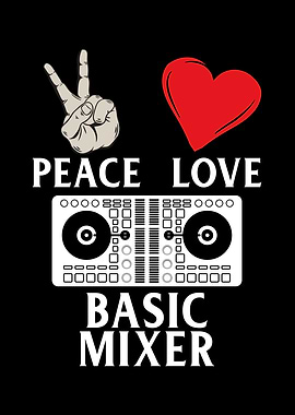 Peace Love Basic Mixer