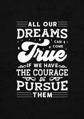 All our dreams Can Come