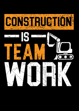 Construction Is Team Work