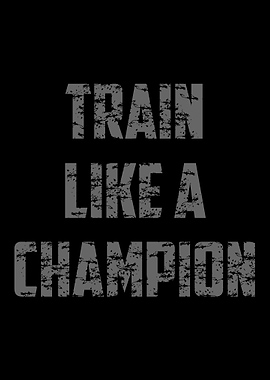 Train Like Champion