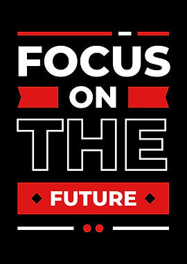 FOCUS THE FUTURE