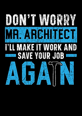 Dont Worry Mr Architect