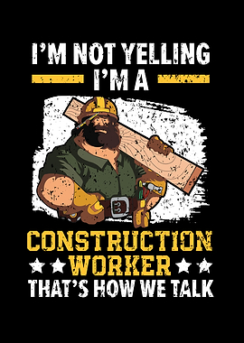 Im A Construction Worker