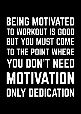 Motivation Only Dedication