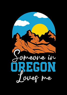 Someone In Oregon Loves Me