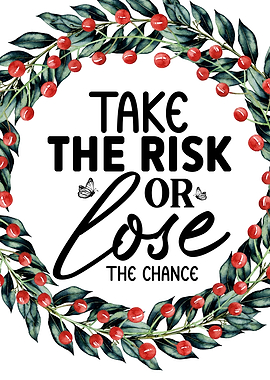 Take the risk