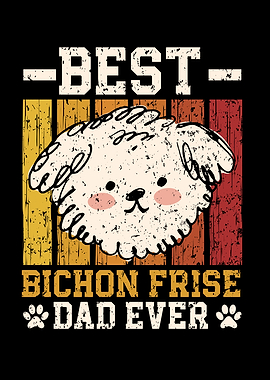 Best Bichon Frise Dad Ever