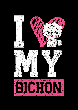 I Love My Bichon Frise