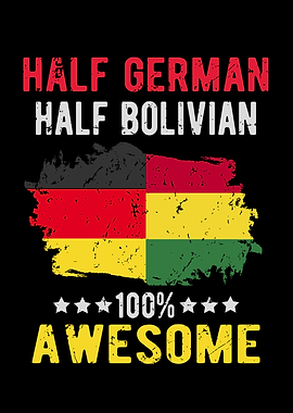 Half German Half Bolivian