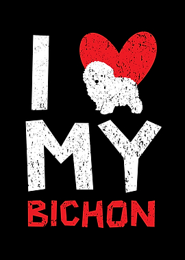 I Love My Bichon Frise