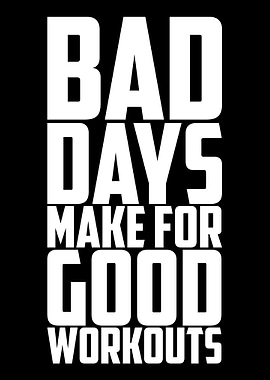 Bad Day Good Workouts