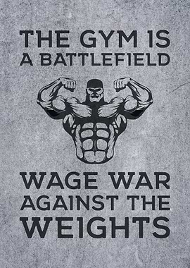 The Gym Is A Battlefield