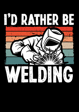 I d rather be welding vint