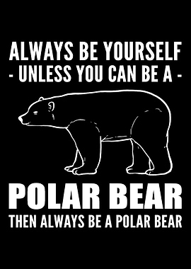 Be Polar Bear Optimistic P