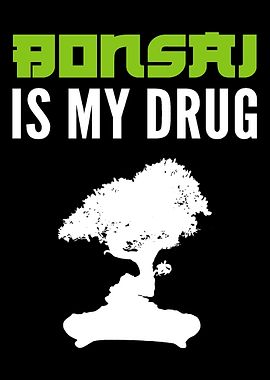 Bonsai my Drug Landscaper