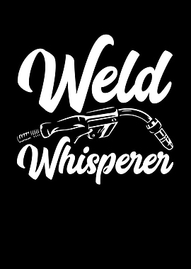 Weld whisperer