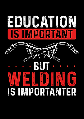 Welding is importanter