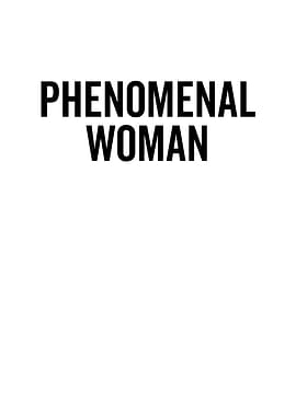 Phenomenal Woman
