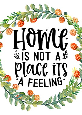 Home its a feeling