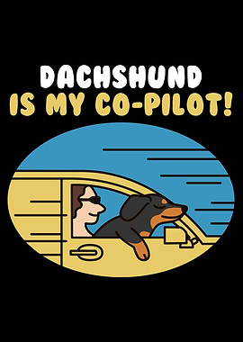 Dachshund Is My Co Pilot