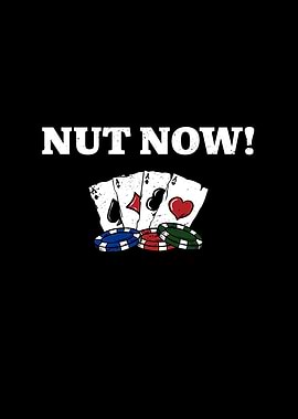 Nut Now Gambler Poker