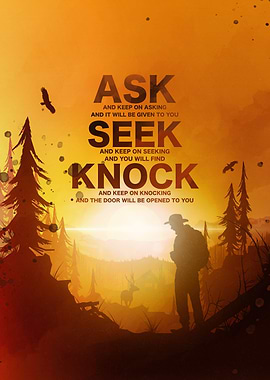 Ask Seek Knock