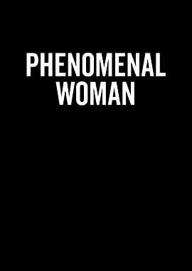 Phenomenal Woman