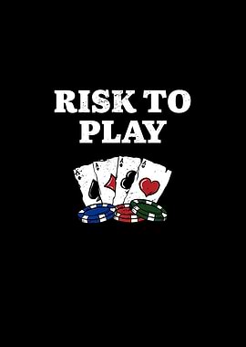 Risk to Play Gambler Poker