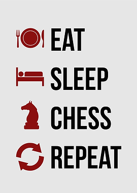 eat sleep chess repeat
