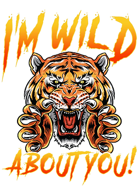 Wild About You Tiger