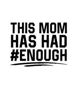 This Mom Has Had Enough