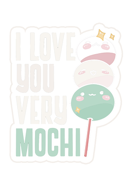 I Love You Very Mochi