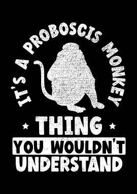 A Proboscis Monkey Thing