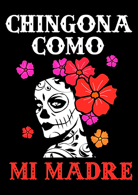 Chingona Como Mi Madre