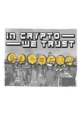 In Crypto We Trust Bitcoin