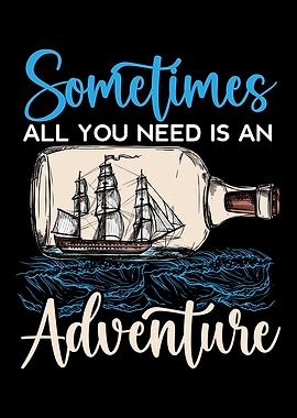 You Need Is An Adventure