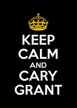 keep calm and cary grant