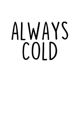 Always Cold