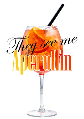 They see my Aperollin